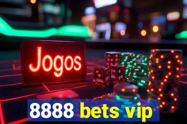 8888 bets vip